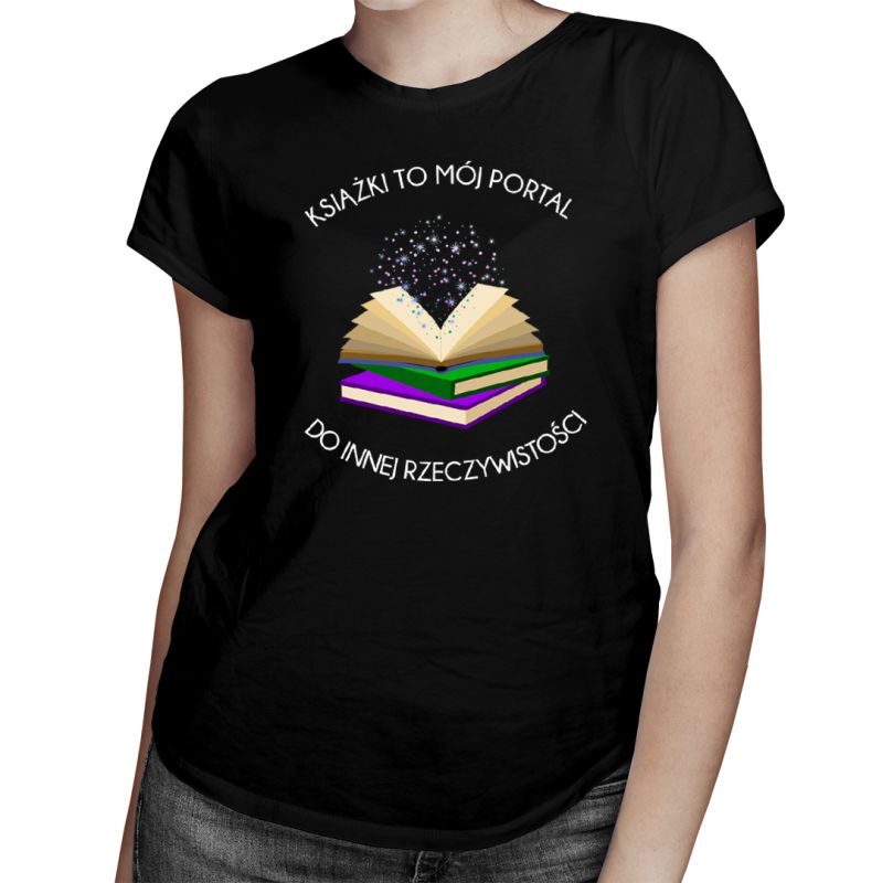 Książki to mój portal - damska koszulka z nadrukiem